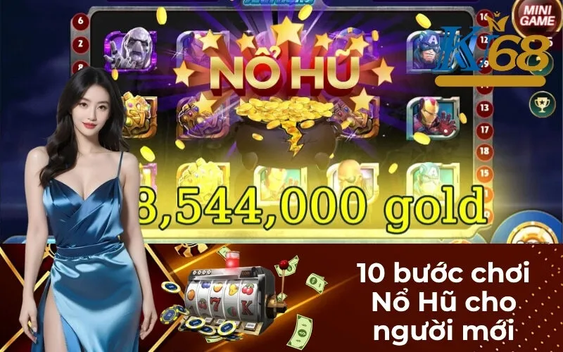 10 bước chơi Nổ Hũ cho người mới