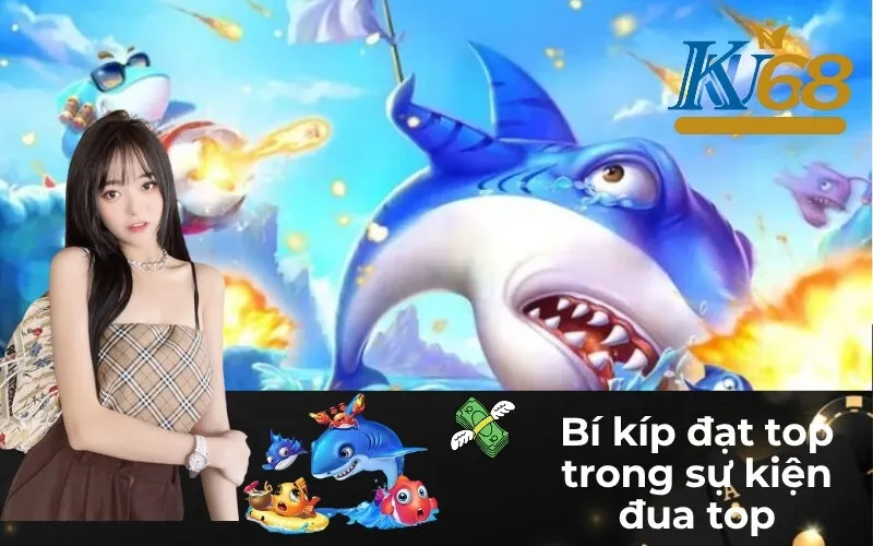 Bí kíp đạt top trong sự kiện đua top