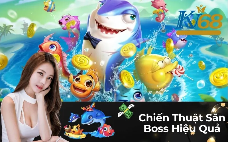 Chiến Thuật Săn Boss Hiệu Quả