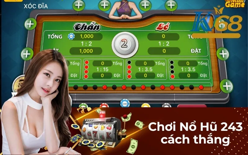 Chơi Nổ Hũ 243 cách thắng
