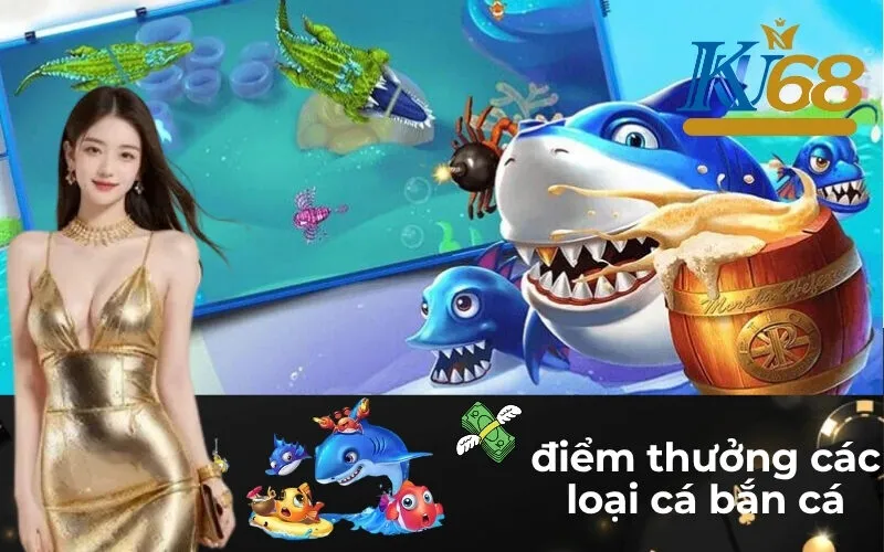 điểm thưởng các loại cá bắn cá