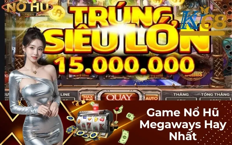 Game Nổ Hũ Megaways Hay Nhất