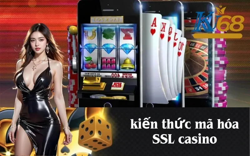 kiến thức mã hóa SSL casino