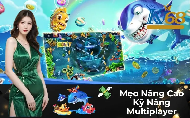 Mẹo Nâng Cao Kỹ Năng Multiplayer