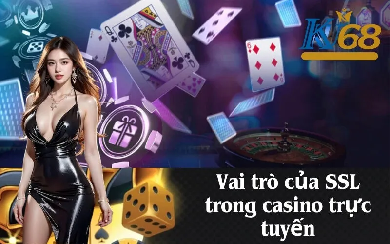 Vai trò của SSL trong casino trực tuyến