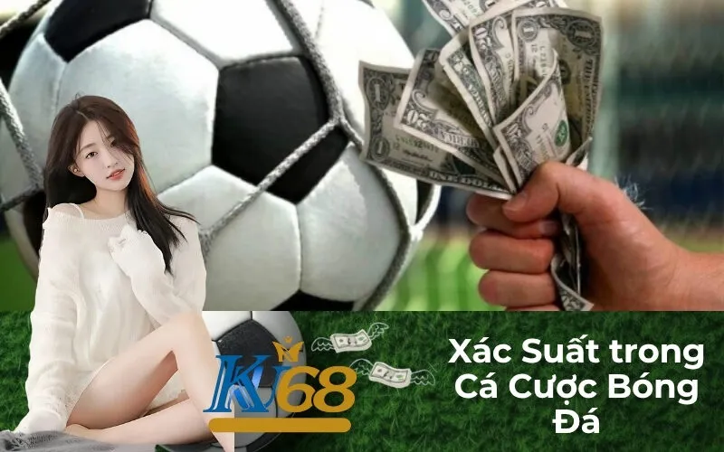 Xác Suất trong Cá Cược Bóng Đá